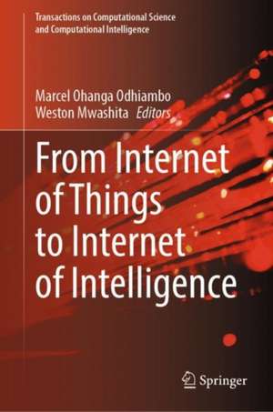 From Internet of Things to Internet of Intelligence de Marcel Ohanga Odhiambo