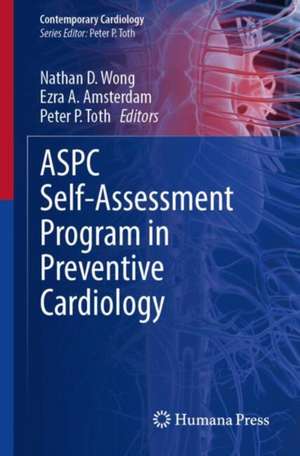 ASPC Self-Assessment Program in Preventive Cardiology de Nathan D. Wong