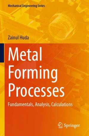 Metal Forming Processes de Zainul Huda