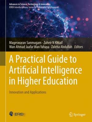 A Practical Guide to Artificial Intelligence in Higher Education: Innovation and Applications de Mageswaran Sanmugam