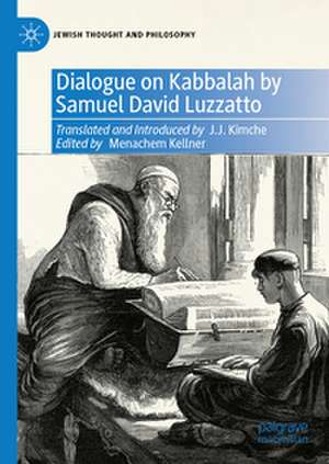 Dialogue on Kabbalah by Samuel David Luzzatto de J.J. Kimche