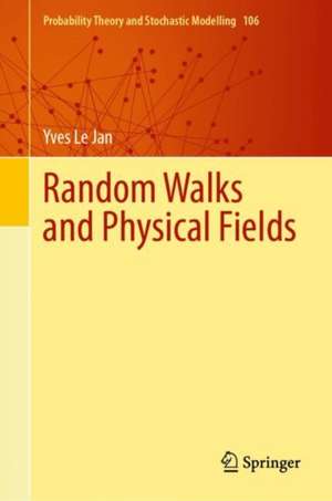 Random Walks and Physical Fields de Yves Le Jan