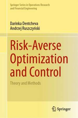 Risk-Averse Optimization and Control de Darinka Dentcheva