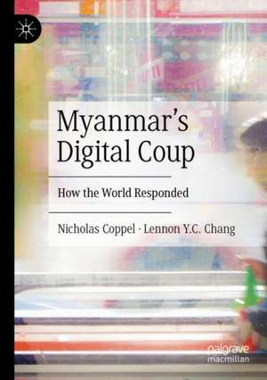 Myanmar's Digital Coup de Nicholas Coppel