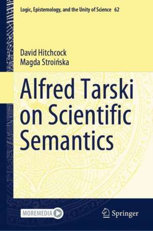 Alfred Tarski on Scientific Semantics de David Hitchcock