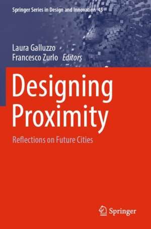 Designing Proximity de Laura Galluzzo