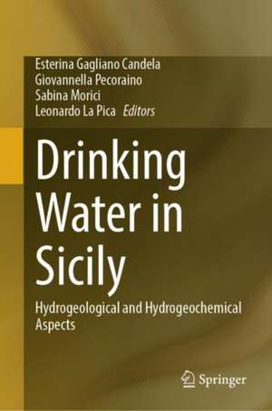 Drinking Water in Sicily: Hydrogeological and Hydrogeochemical Aspects de Esterina Gagliano Candela