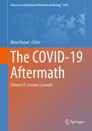The COVID-19 Aftermath: Volume II: Lessons Learned de Nima Rezaei