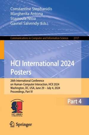 HCI International 2024 Posters: 26th International Conference on Human-Computer Interaction, HCII 2024, Washington, DC, USA, June 29–July 4, 2024, Proceedings, Part IV de Constantine Stephanidis