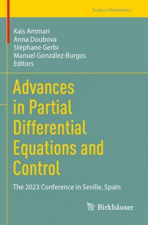 Advances in Partial Differential Equations and Control de Kaïs Ammari