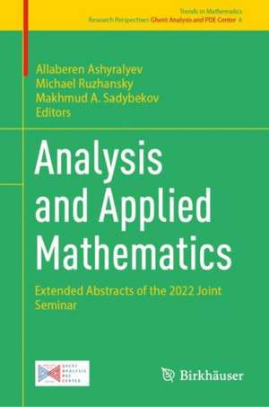 Analysis and Applied Mathematics: Extended Abstracts of the 2022 Joint Seminar de Allaberen Ashyralyev