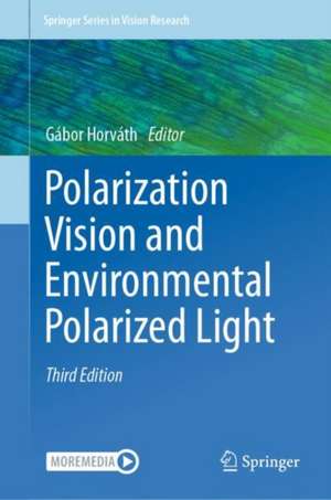 Polarization Vision and Environmental Polarized Light de Gábor Horváth