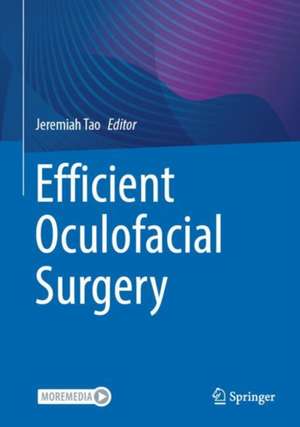 Efficient Oculofacial Surgery de Jeremiah Tao