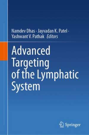 Advanced Targeting of the Lymphatic System de Namdev Dhas