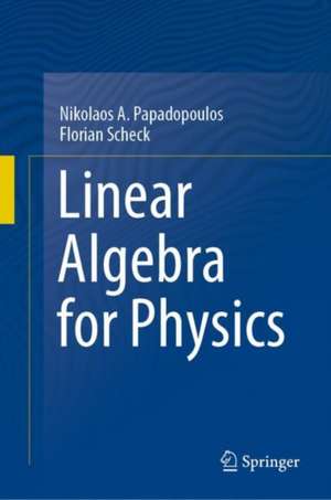 Linear Algebra for Physics de Nikolaos A. Papadopoulos