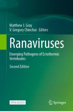 Ranaviruses: Emerging Pathogens of Ectothermic Vertebrates de Matthew J. Gray
