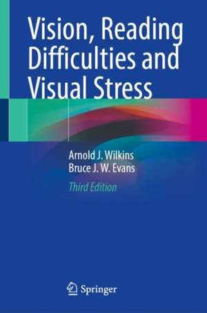 Vision, Reading Difficulties and Visual Stress de Arnold J. Wilkins