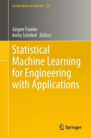 Statistical Machine Learning for Engineering with Applications de Jürgen Franke