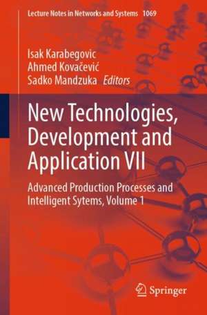 New Technologies, Development and Application VII de Isak Karabegovic