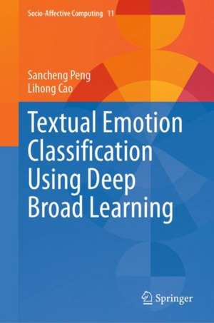 Textual Emotion Classification Using Deep Broad Learning de Sancheng Peng