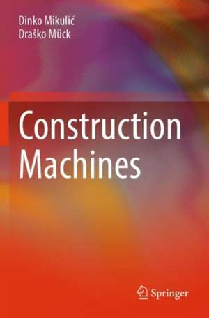 Construction Machines de Dinko Mikuli¿