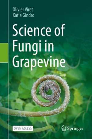 Science of Fungi in Grapevine de Olivier Viret