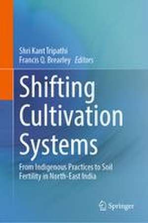 Shifting Cultivation Systems de Shri Kant Tripathi