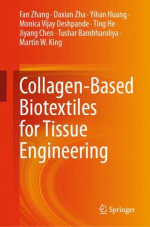 Collagen-Based Biotextiles for Tissue Engineering de Fan Zhang