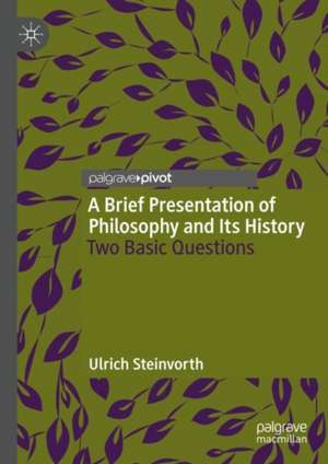 A Brief Presentation of Philosophy and Its History de Ulrich Steinvorth