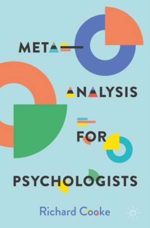 Meta-Analysis for Psychologists de Richard Cooke