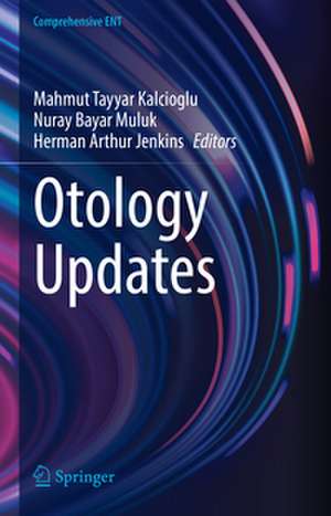 Otology Updates de Mahmut Tayyar Kalcioglu