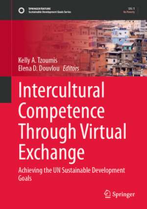 Intercultural Competence Through Virtual Exchange de Kelly A. Tzoumis