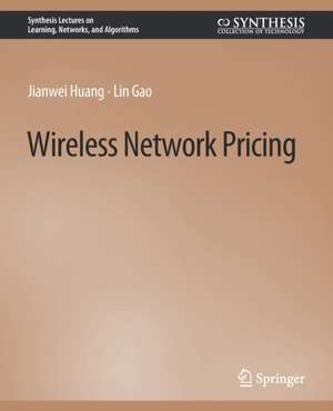 Wireless Network Pricing de Jianwei Huang