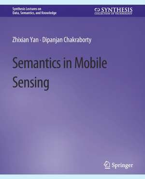 Semantics in Mobile Sensing de Zhixian Yan