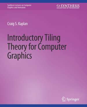 Introductory Tiling Theory for Computer Graphics de Craig Kaplan