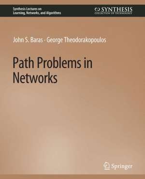 Path Problems in Networks de John Baras