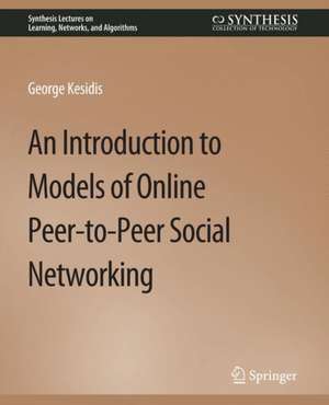 An Introduction to Models of Online Peer-to-Peer Social Networking de George Kesidis