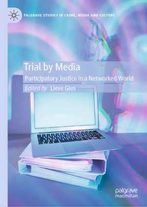 Trial by Media de Lieve Gies