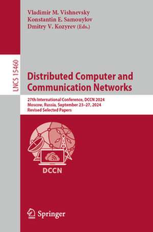 Distributed Computer and Communication Networks de Vladimir M. Vishnevsky