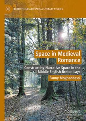 Space in Medieval Romance de Fanny Moghaddassi