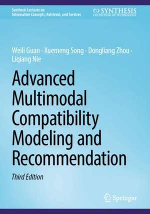 Advanced Multimodal Compatibility Modeling and Recommendation de Weili Guan