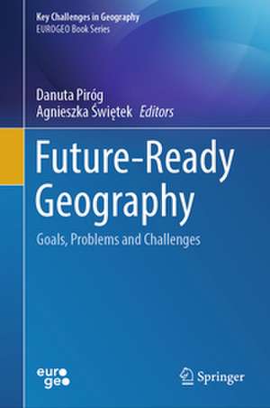 Future-Ready Geography de Danuta Piróg