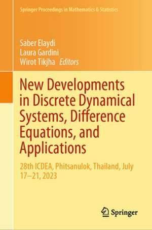 New Developments in Discrete Dynamical Systems, Difference Equations, and Applications de Saber Elaydi