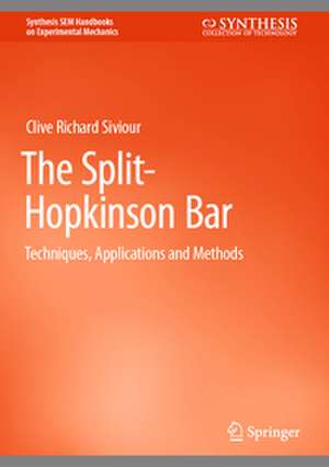 The Split-Hopkinson Bar de Clive Richard Siviour