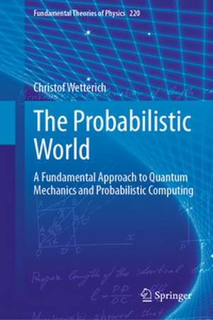 The Probabilistic World de Christof Wetterich