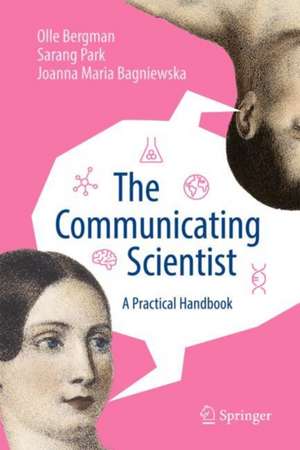 The Communicating Scientist de Olle Bergman