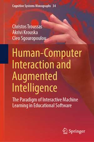 Human-Computer Interaction and Augmented Intelligence de Cleo Sgouropoulou