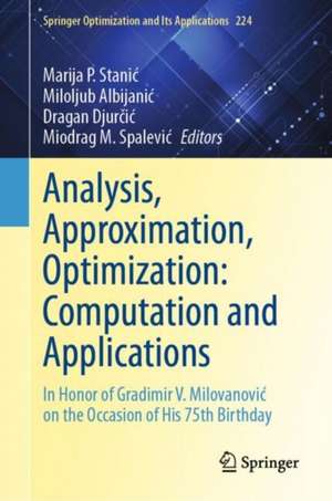 Analysis, Approximation, Optimization: Computation and Applications de Marija P. Stani¿