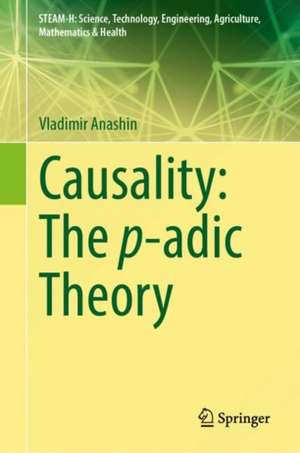 Causality: The p-adic Theory de Vladimir Anashin