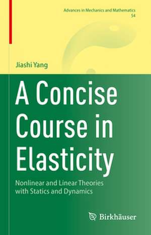 A Concise Course in Elasticity de Jiashi Yang